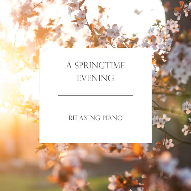 "A Springtime Evening" - Relaxing Piano cover