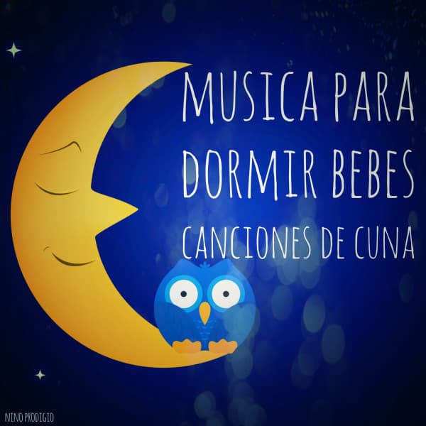 Música para Dormir Bebés Canciones de Cuna cover