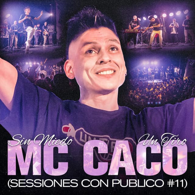 MC CACO - SESSIONES CON PUBLICO #11 (SIN MIEDO : 1 "TIRO") cover