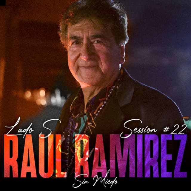 Raul Ramirez: Sin Miedo Session #22 cover