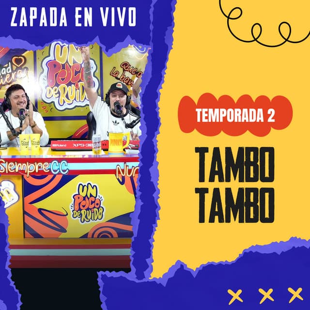 TAMBO TAMBO / Zapada EN VIVO en UN POCO DE RUIDO ! cover